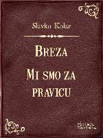 Breza / Mi smo za pravicu