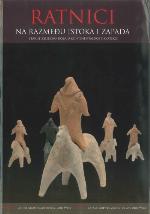 Ratnici na razmedu Istoka i Zapada : starije željezno doba u kontinentalnoj Hrvatskoj = Warriors at the crossroads of East and West = Krieger am Scheidweg zwischen Ost und West.