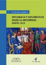 Diplomacia y diplomáticos desde la antiguedad hasta 1919