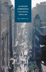 La ciudad compartida : conocimiento, afecto y uso