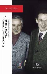 El comunismo italiano y la vía chilena : los orígenes de un mito político