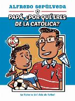 Papá ¿por qué eres de la católica?