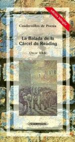 La Balada De La Carcel De Reading / The Ballad of Reading Gaol (Cuadernillos de Poesia) (Spanish Edition)