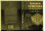Gerencia estratégica : teoría, metodología, alineamiento, implementación y mapas estratégicos, índices de gestión