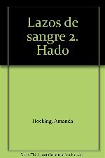 Lazos de sangre 2. Hado