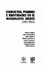 Conflictos, poderes e identidades en el Magdalena Medio : 1990-2001