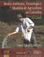 Medio Ambiente, Tecnologia y Modelos de Agricultura En Colombia