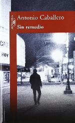 Sin remedio (Hisp&aacute;nica) (Spanish Edition)