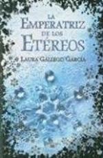 La Emperatriz de los Etereos/ The Empress of the Ethereal Kingdom (Spanish Edition)