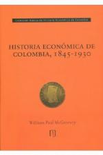 Historia económica de Colombia, 1845-1930.