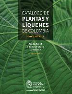Catálogo de plantas y líquenes de Colombia = Catalogue of the plants and lichens of Colombia