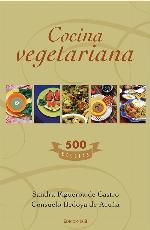 Cocina vegetariana/ Vegetarian Cuisine: 500 Recetas/ 500 Recipes (NoFicci&oacute;n/Divulgaci&oacute;n) (Spanish Edition)
