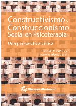 Constructivismo y construccionismo social en psicoterapia : una perspectiva crítica