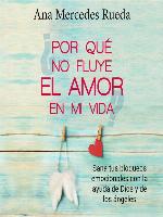 Por qué no fluye el amor en mi vida