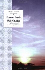 Present Fresh Wakefulness