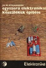 Egyszerű elektronikai készülékek építése