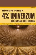 4% Univerzum - Sötét anyag, sötét energia - Versenyfutás a világegyetem felfedezéséért