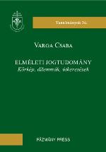 Elméleti jogtudomány körkép, dilemmák, útkeresések