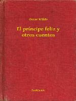 El príncipe feliz y otros cuentos
