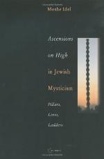Ascensions on High in Jewish Mysticism: Pillars, Lines, Ladders (Pasts Incorporated)