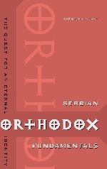 Serbian Orthodox Fundamentals: The Quest for an Eternal Identity