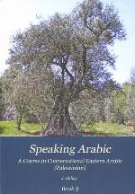 Speaking Arabic : a course in conversational Eastern (Palestinian) Arabic. Book 1-4, Lessons 1-50