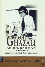 Mohd. Ghazali Abdul Rahman, 1938-2007 : dari mercu ke mercu