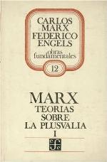 Teor&iacute;as sobre la plusval&iacute;a, I : tomo IV de El capital (Spanish Edition)