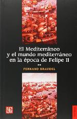 El Mediterraneo y el mundo mediterraneo en la epoca de Felipe II, tomo segundo (Spanish Edition)