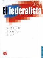 El federalista (Politica Y Derecho) (Spanish Edition)