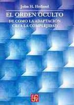 El orden oculto : de cómo la adaptación crea la complejidad