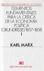 Grundrisse. 1857-1858. Vol. 1 (Biblioteca del pensamiento socialista) (Spanish Edition)