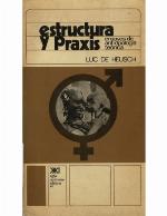 Estructura y praxis: ensayos de antropología teórica