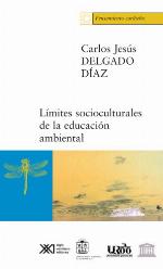 Límites socioculturales de la educación ambiental: (acercamiento desde la experiencia cubanna) (Pensamiento caribeño)