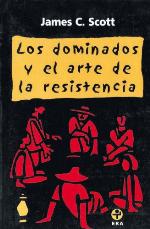 Los dominados y el arte de la resistencia
