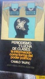 Periodismo y lucha de clases: La información como forma del poder político (Serie Comunicación) (Spanish Edition)