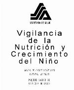 Vigilancia de la nutricion y crecimiento del niño: manual de capacitacion para personal de salud.