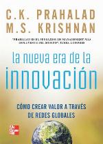 La nueva era de la innovación : cómo crear valor a través de redes globales