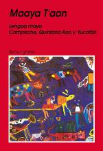 Maaya t'aan = Lengua maya : Campeche, Quintana Roo y Yucatán.