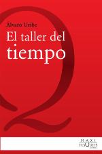 El Taller Del Tiempo (Andanzas) (Spanish Edition)