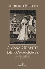 A Casa Grande de Romarigães