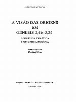 A visaõ das origens em Génesis 2,4b-3,24 : coerência temática e unidade literária