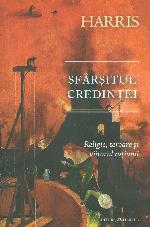 Sfarsitul credintei. Religie, teroare și viitorul rațiunii