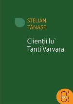 Clienții lu' tanti Varvara : istorii clandestine