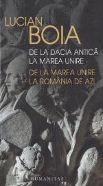 De la Dacia antică la Marea Unire, de la Marea Unire la România de azi