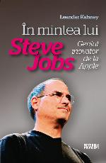 În mintea lui Steve Jobs: Geniul inovator de la Apple
