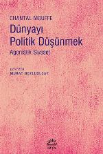 Dünyayı Politik Düşünmek