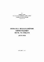 Osmanlı belgelerinde Ermenilerin sevk ve iskânı (1878-1920)