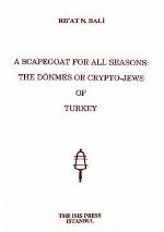 A scapegoat for all seasons : the Dönmes or Crypto-Jews of Turkey
