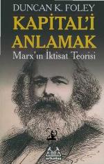 Kapital'i anlamak : Marx'ın iktisat teorisi